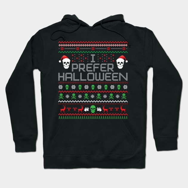 I Prefer Halloween Over Christmas Hoodie by chidadesign